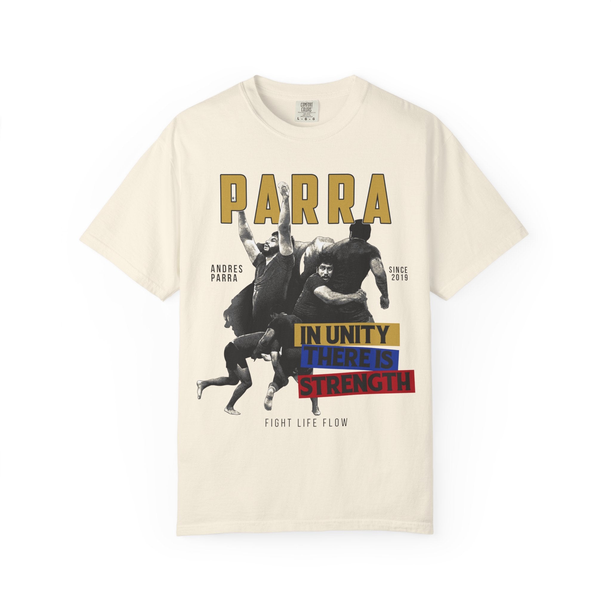 ANDRES PARRA  · STRENGTH IN UNITY TEE  · Inspired by Fighters · Fight Life Flow
