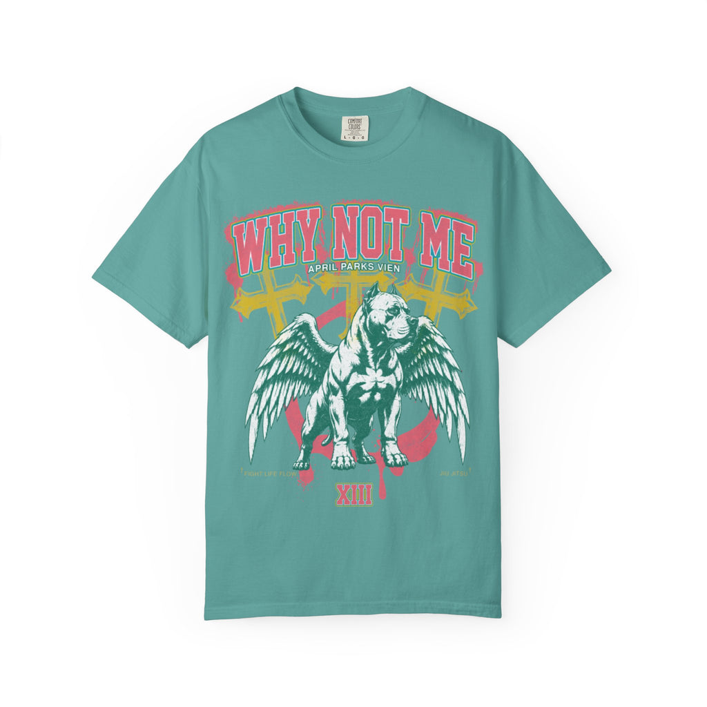 APRIL PARKS VIEN - WHY NOT ME TEE Fight Life Flow · Inspired by Fighters
