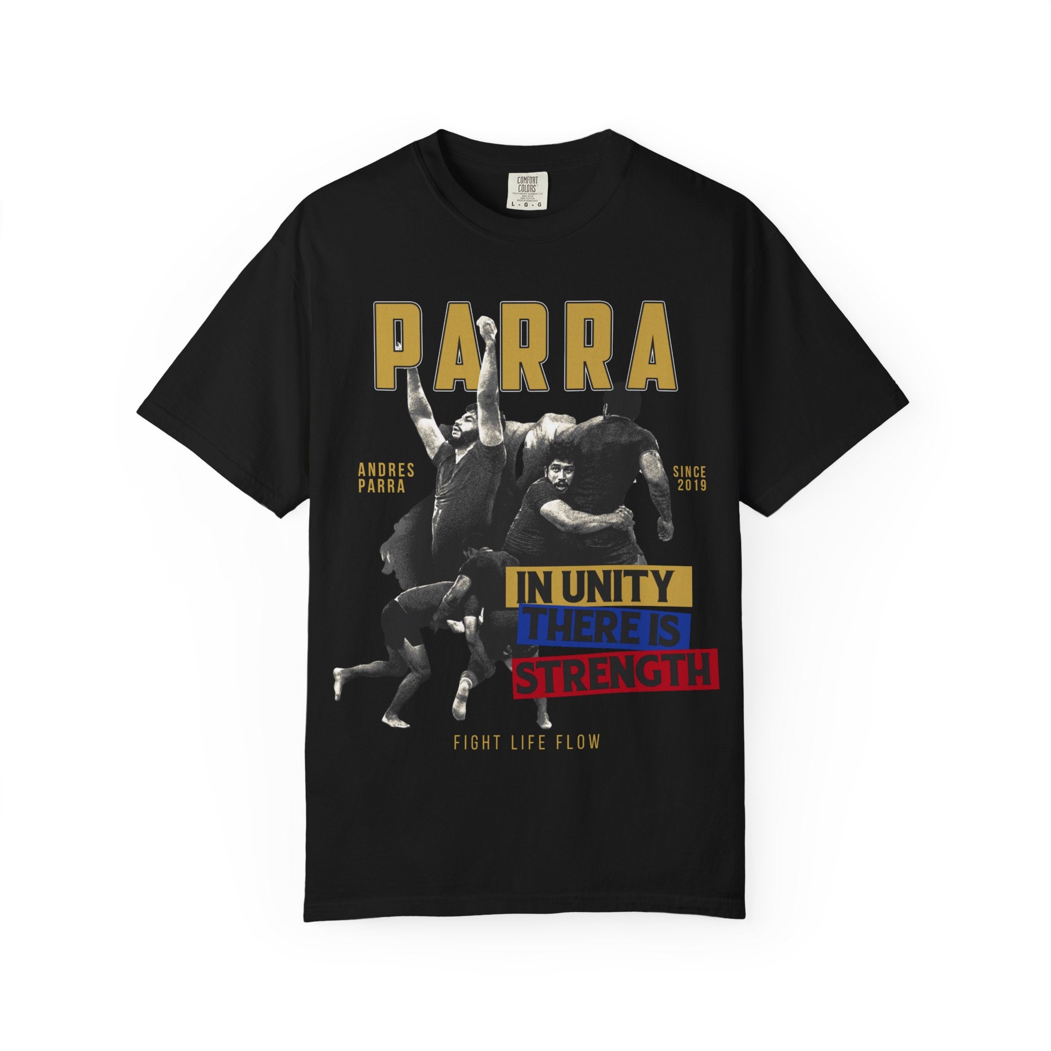 ANDRES PARRA  · STRENGTH IN UNITY TEE  · Inspired by Fighters · Fight Life Flow